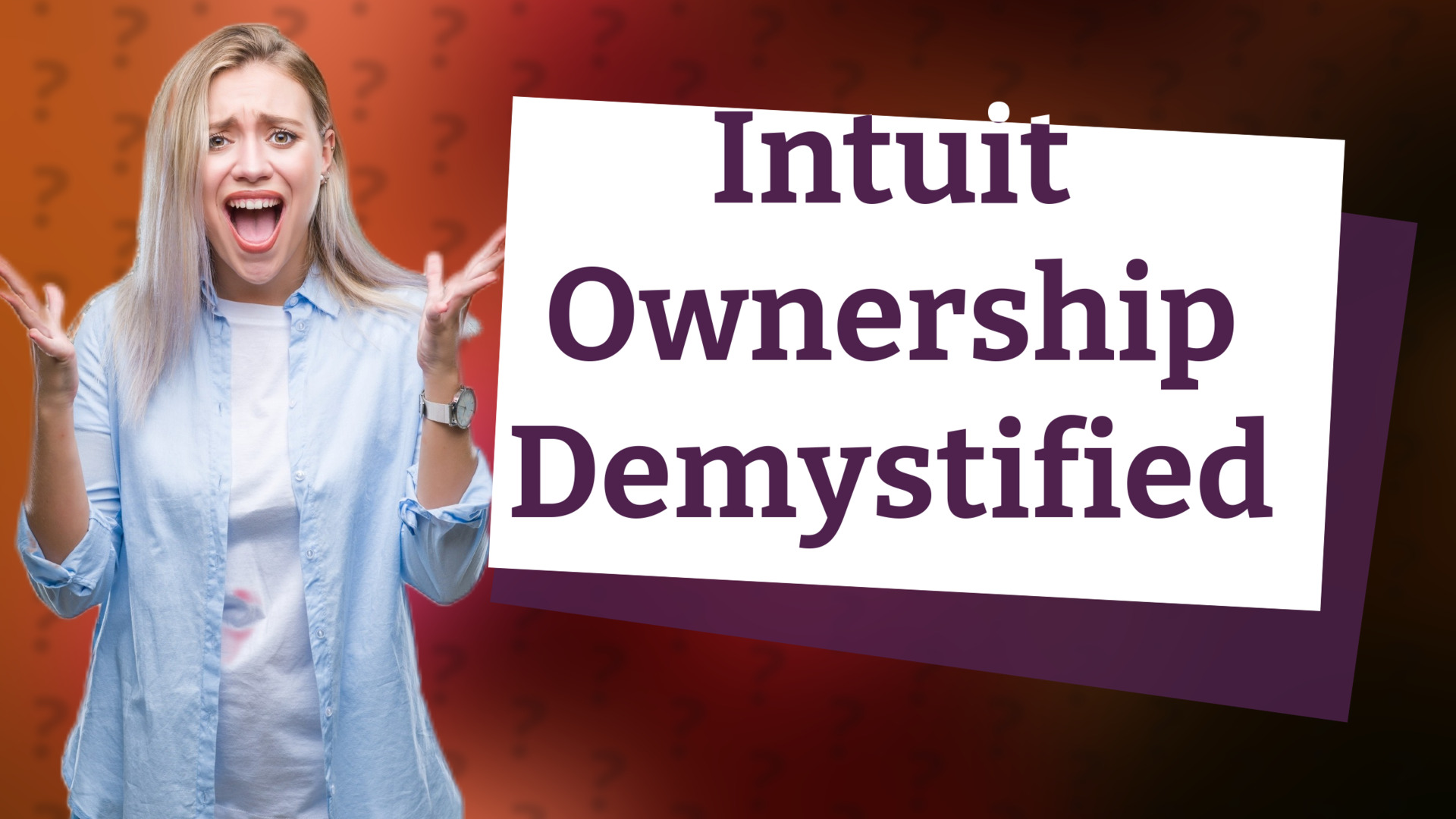 Intuit Ownership Demystified