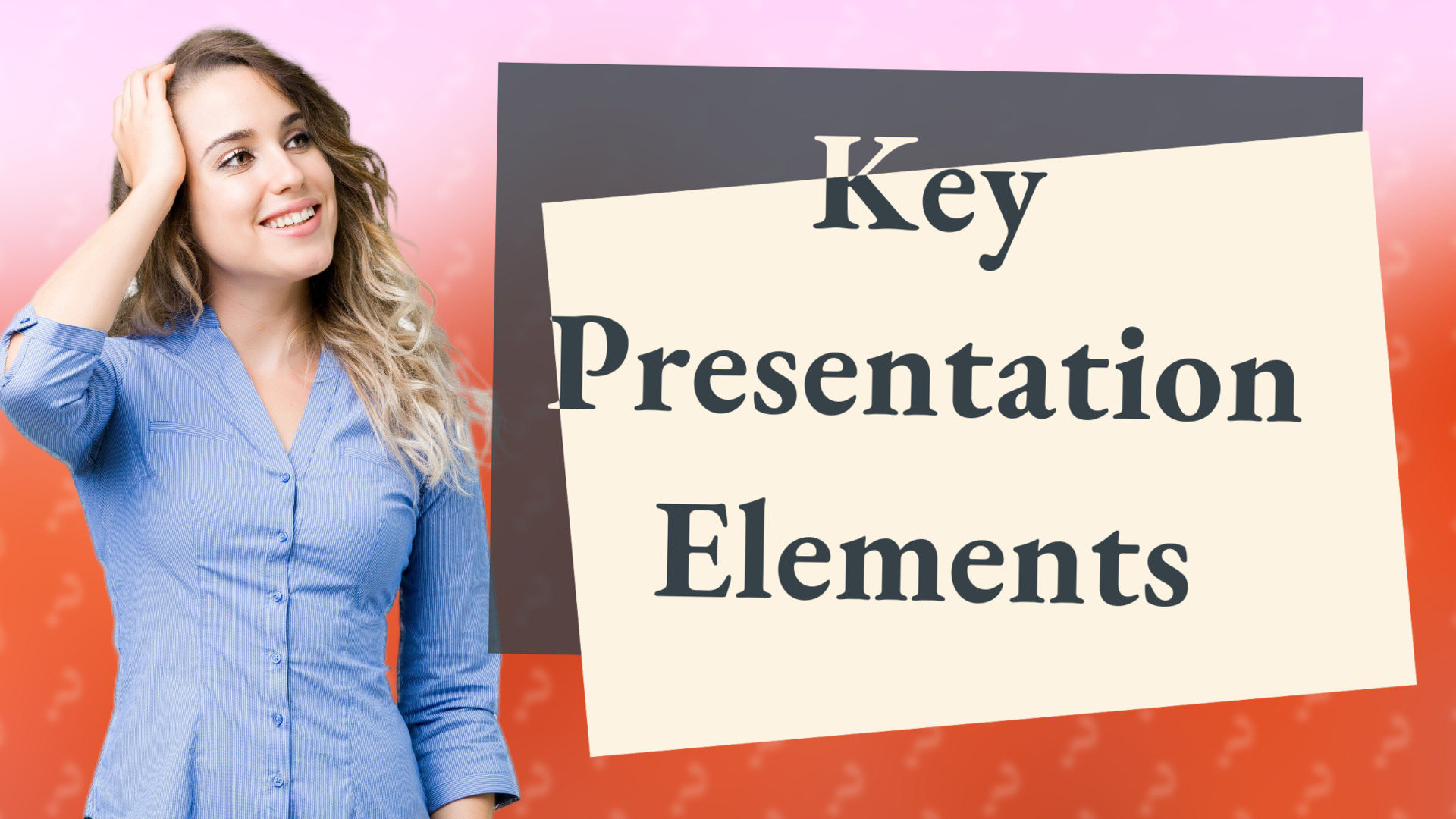Key Presentation Elements