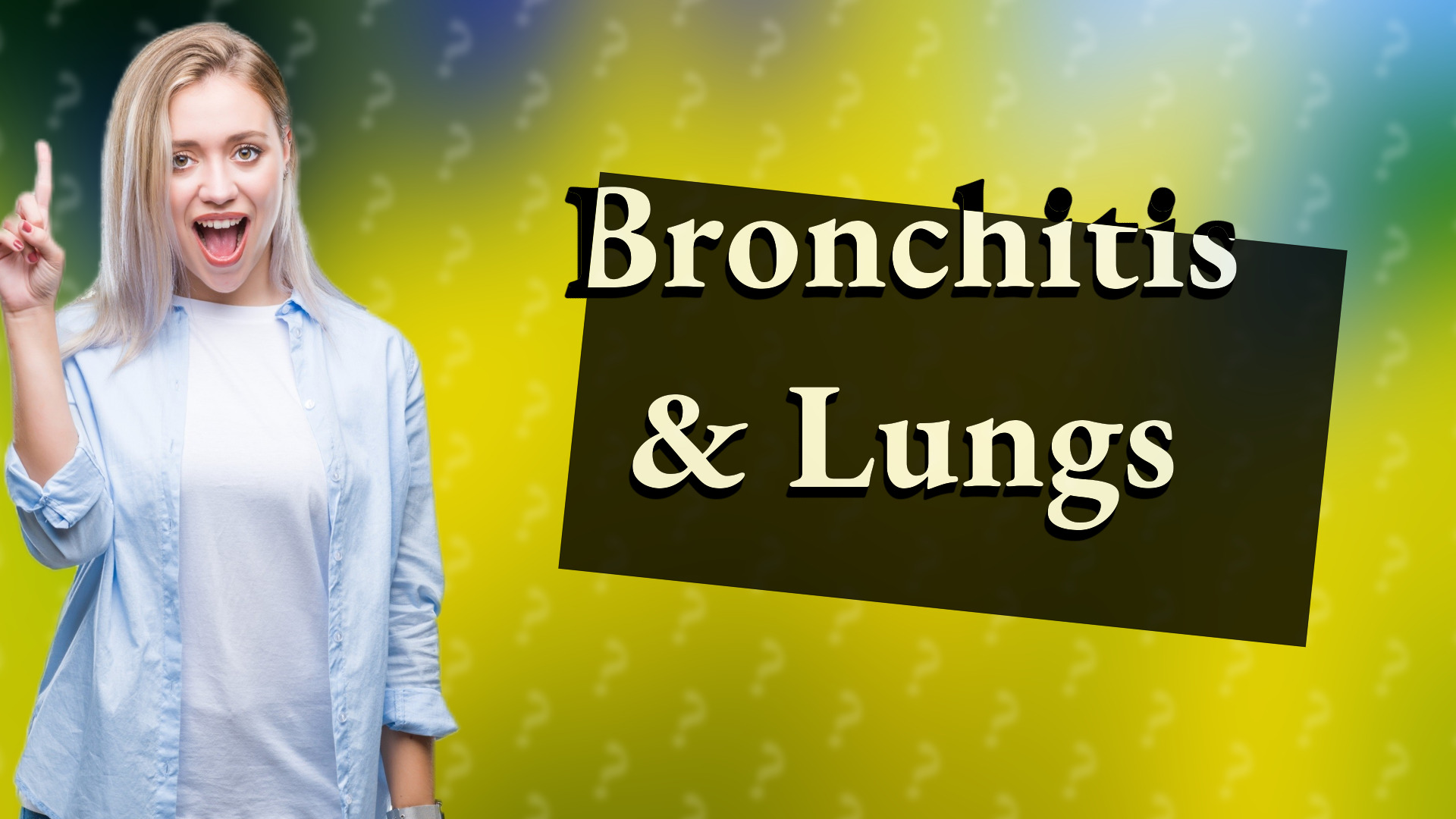 Bronchitis & Lungs