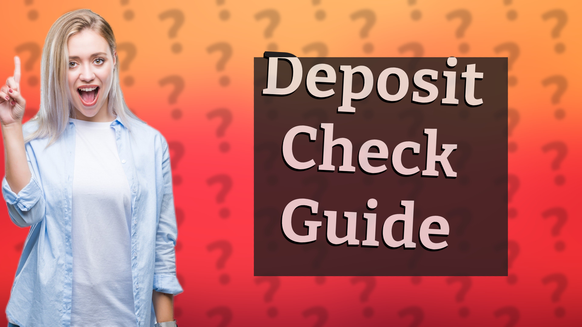 Deposit Check Guide