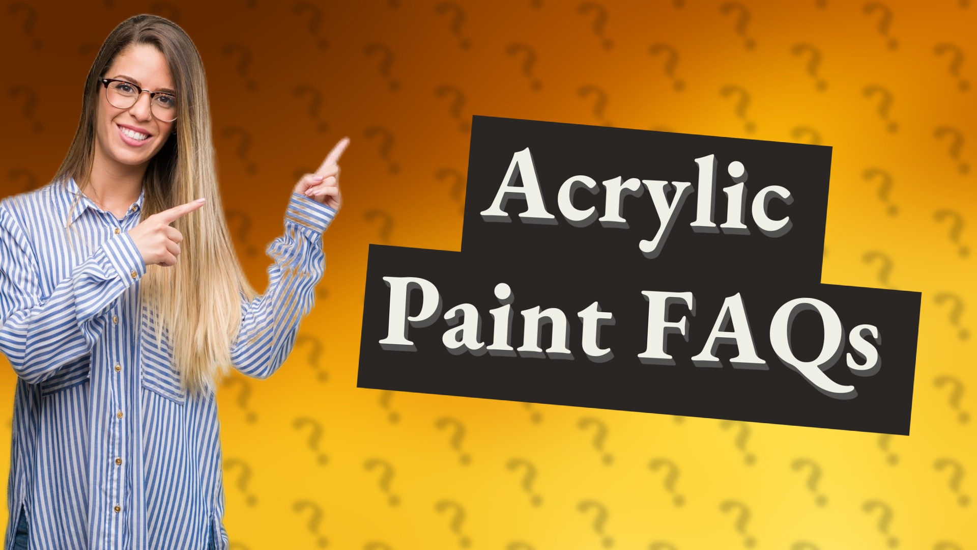 Acrylic Paint FAQs