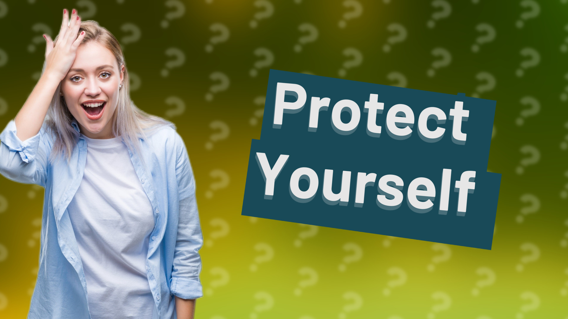 Protect Yourself