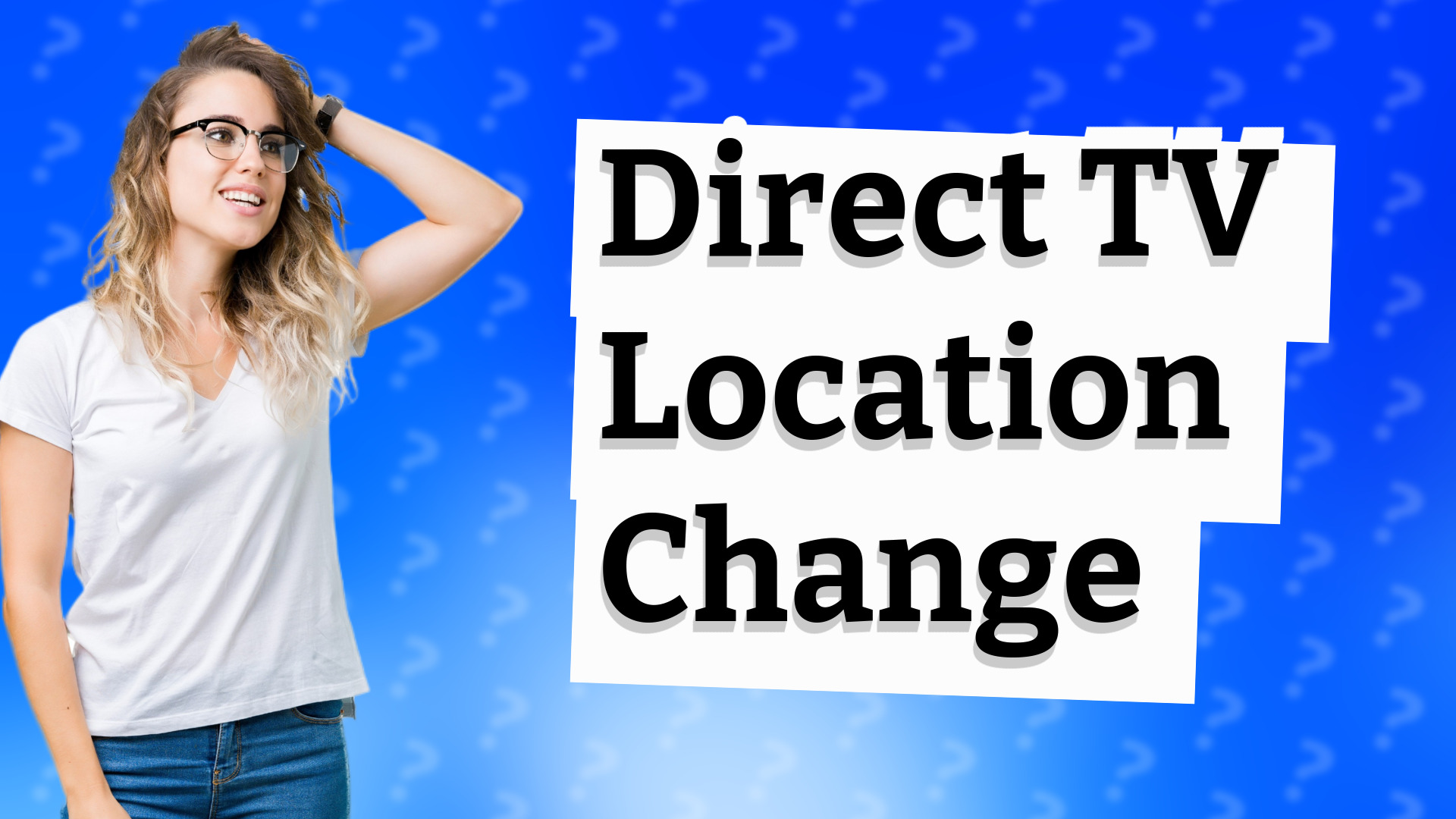 Direct TV Location Change