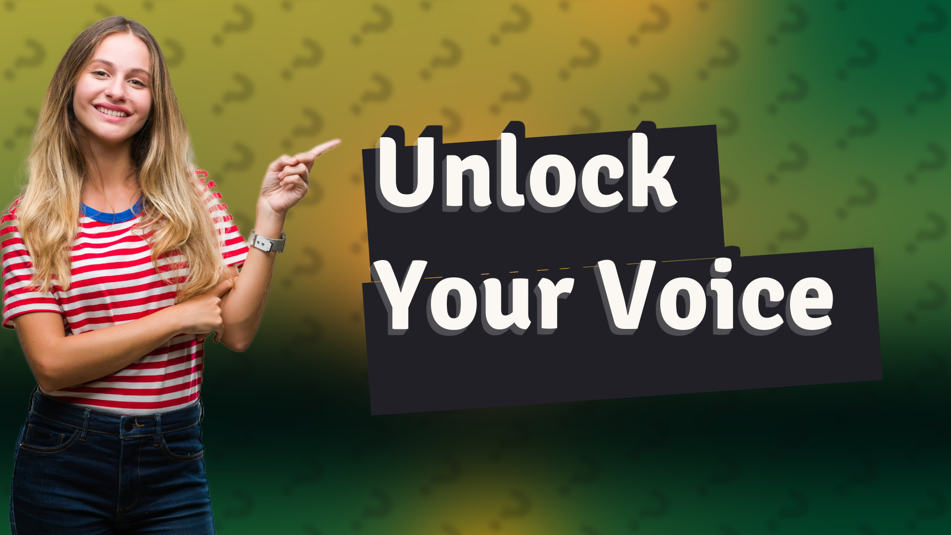 Unlock Your Voice