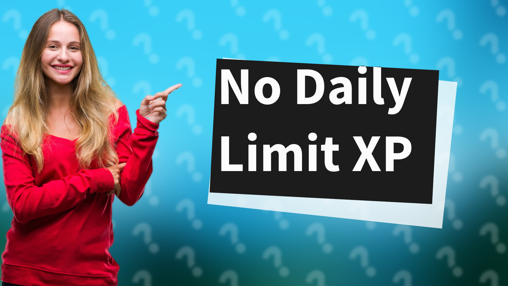No Daily Limit XP