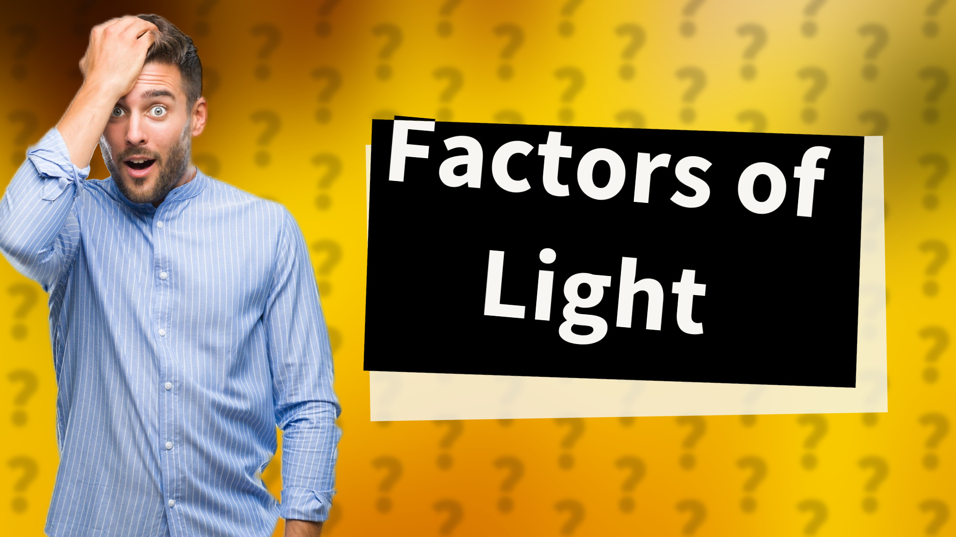 Factors of Light