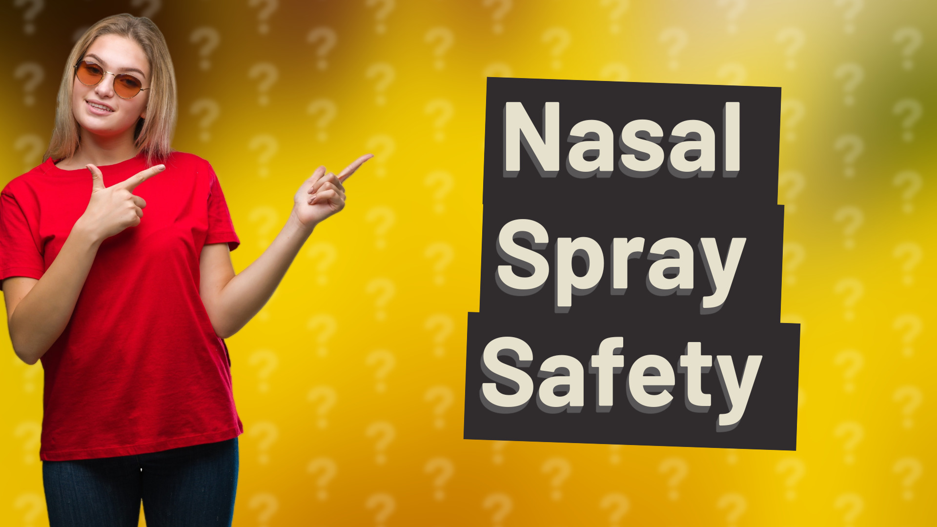 Nasal Spray Safety