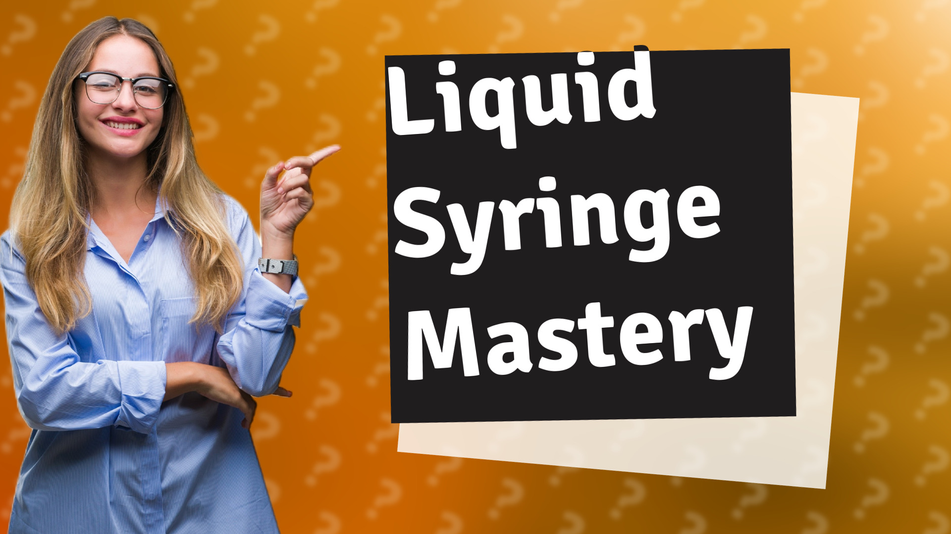 Liquid Syringe Mastery