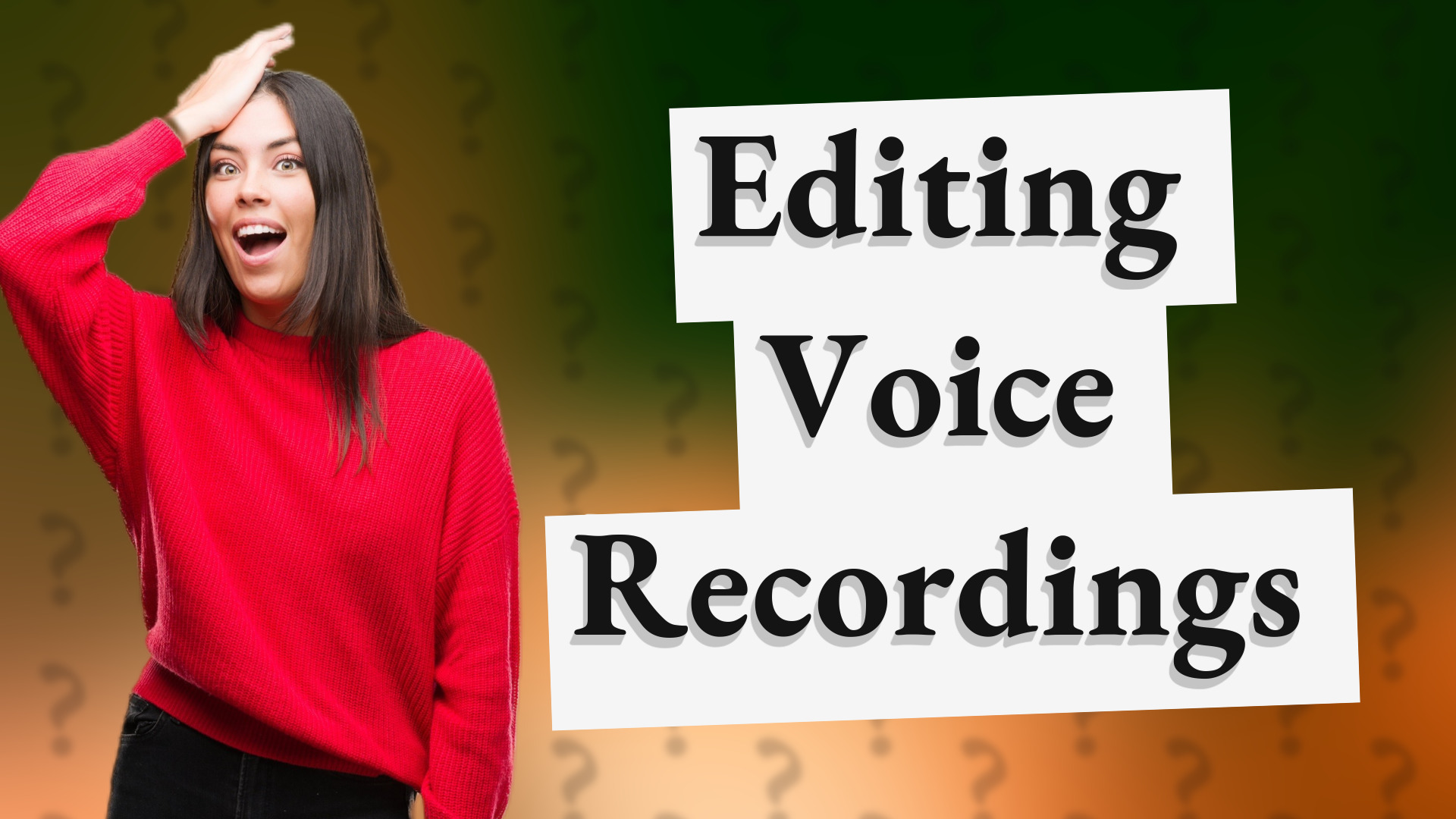 Editing Voice Recordings