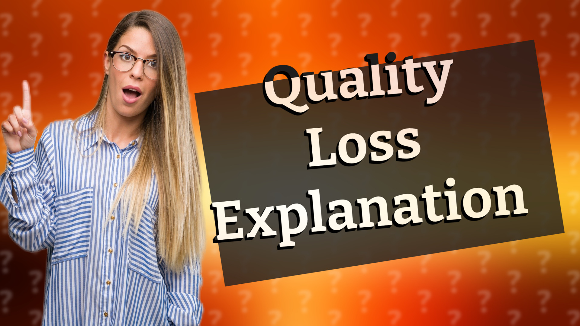 Quality Loss Explanation