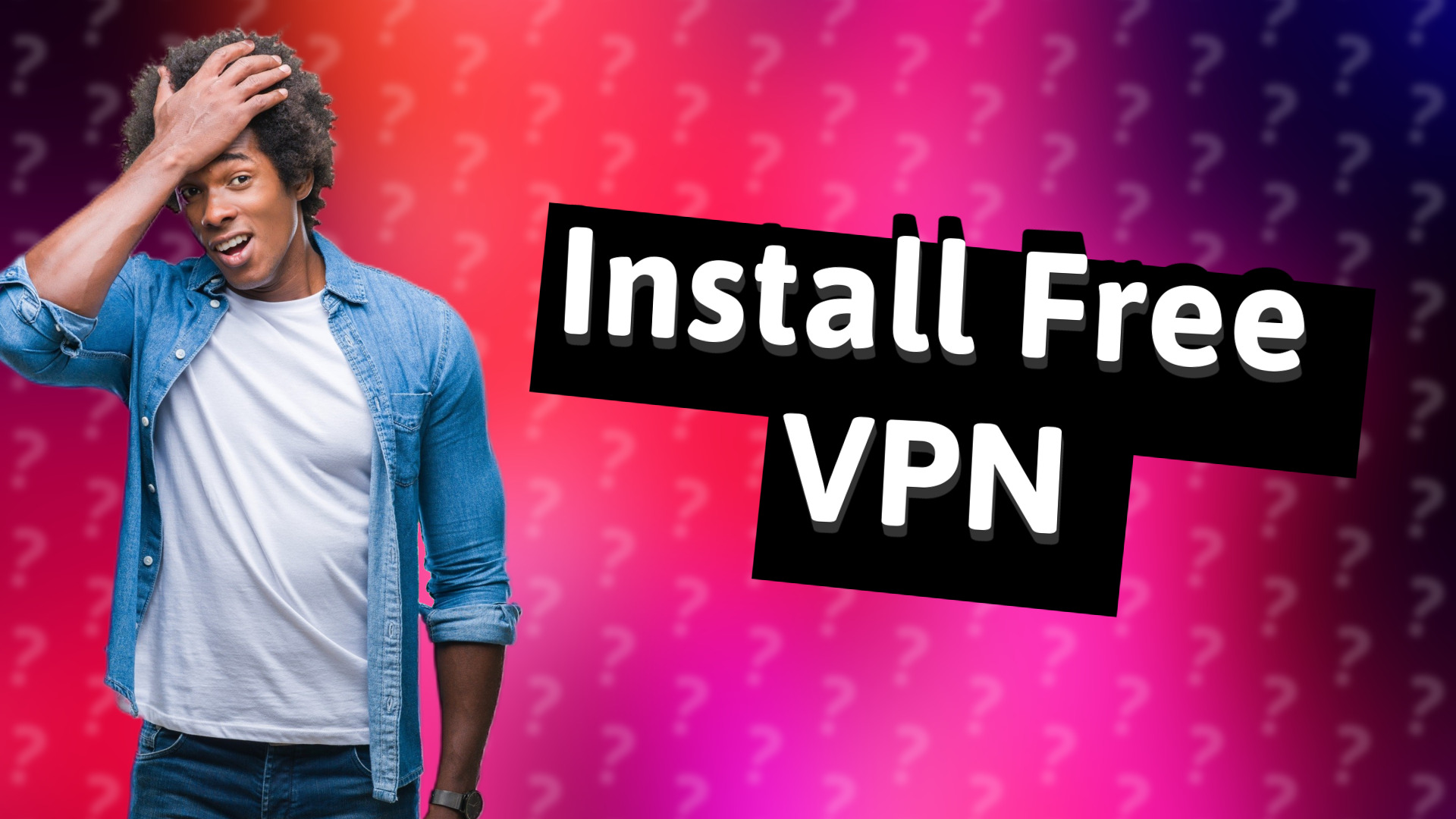 Install Free VPN