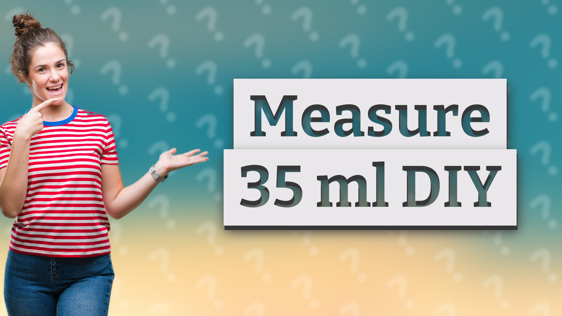 Measure 35 ml DIY