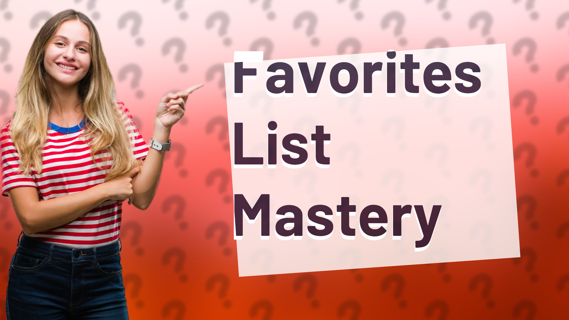 Favorites List Mastery