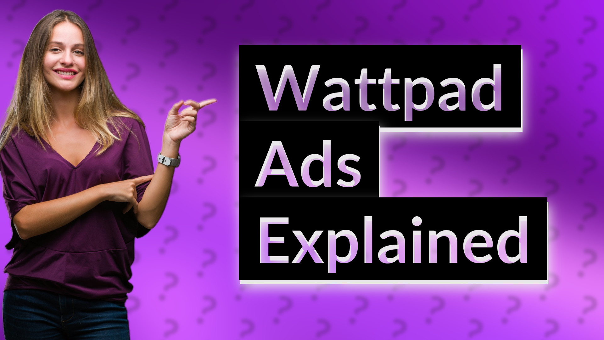 Wattpad Ads Explained
