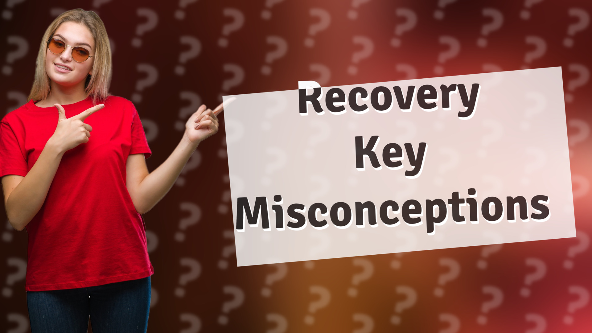 Recovery Key Misconceptions