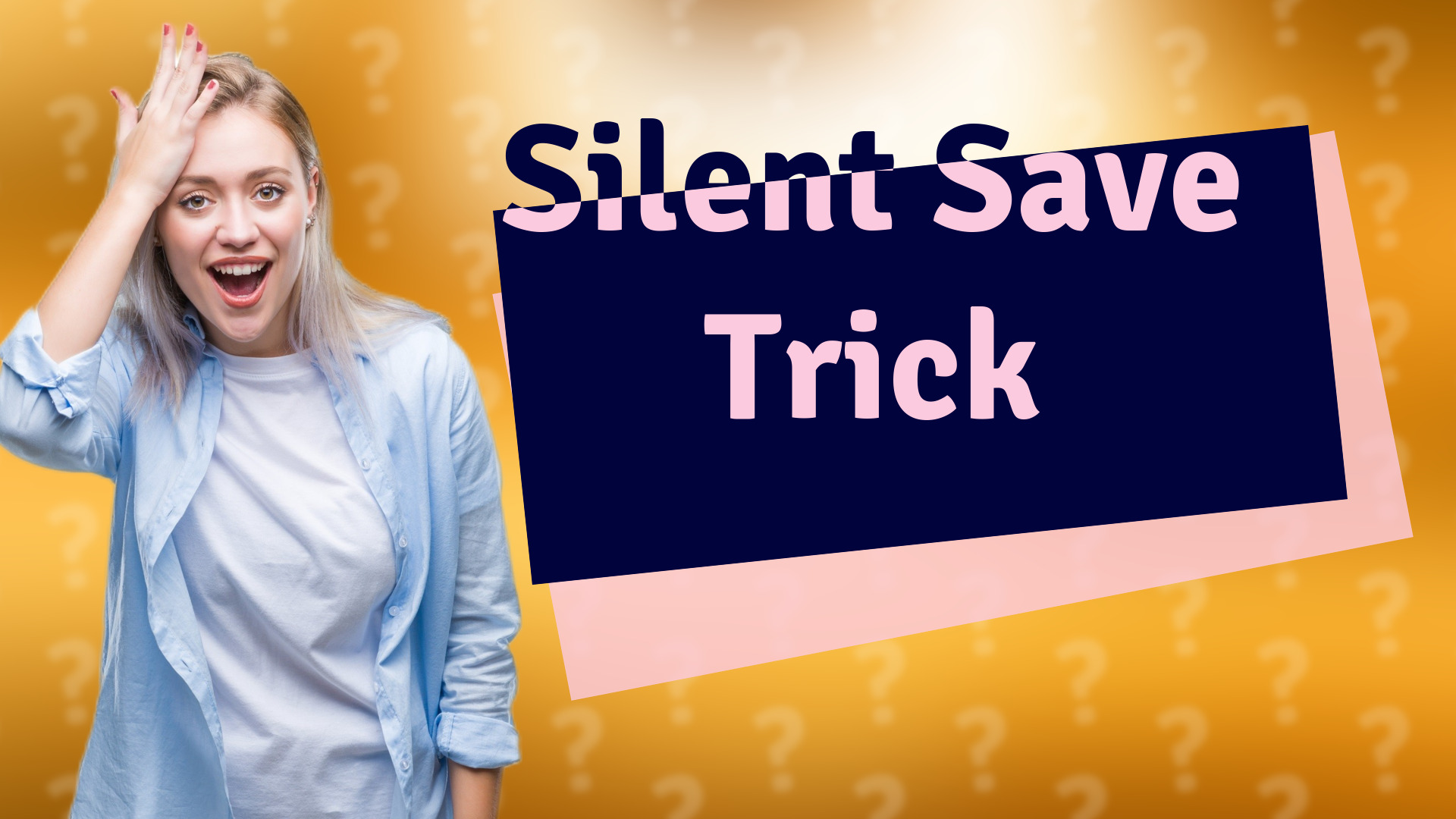 Silent Save Trick