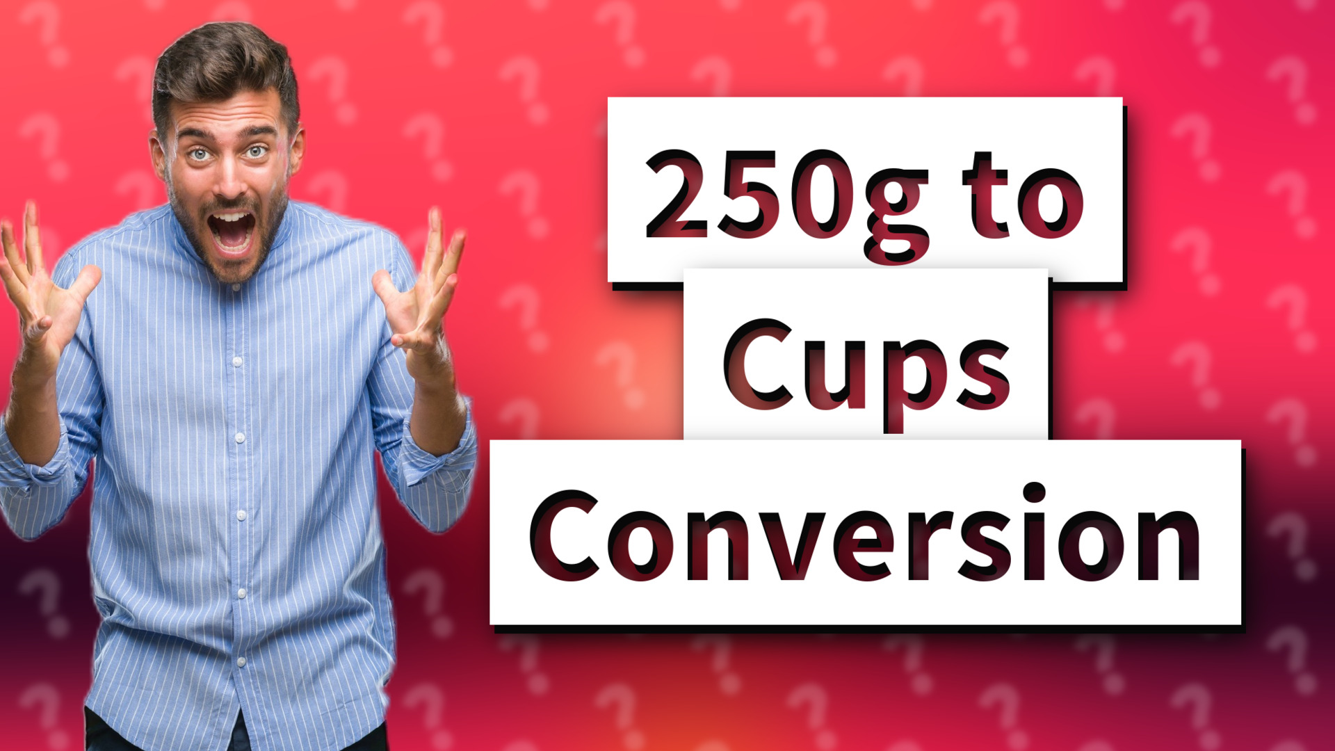 250g to Cups Conversion