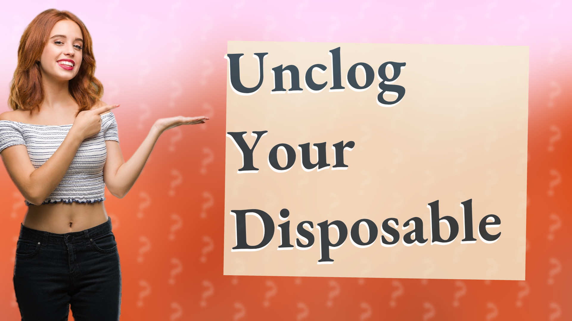 Unclog Your Disposable