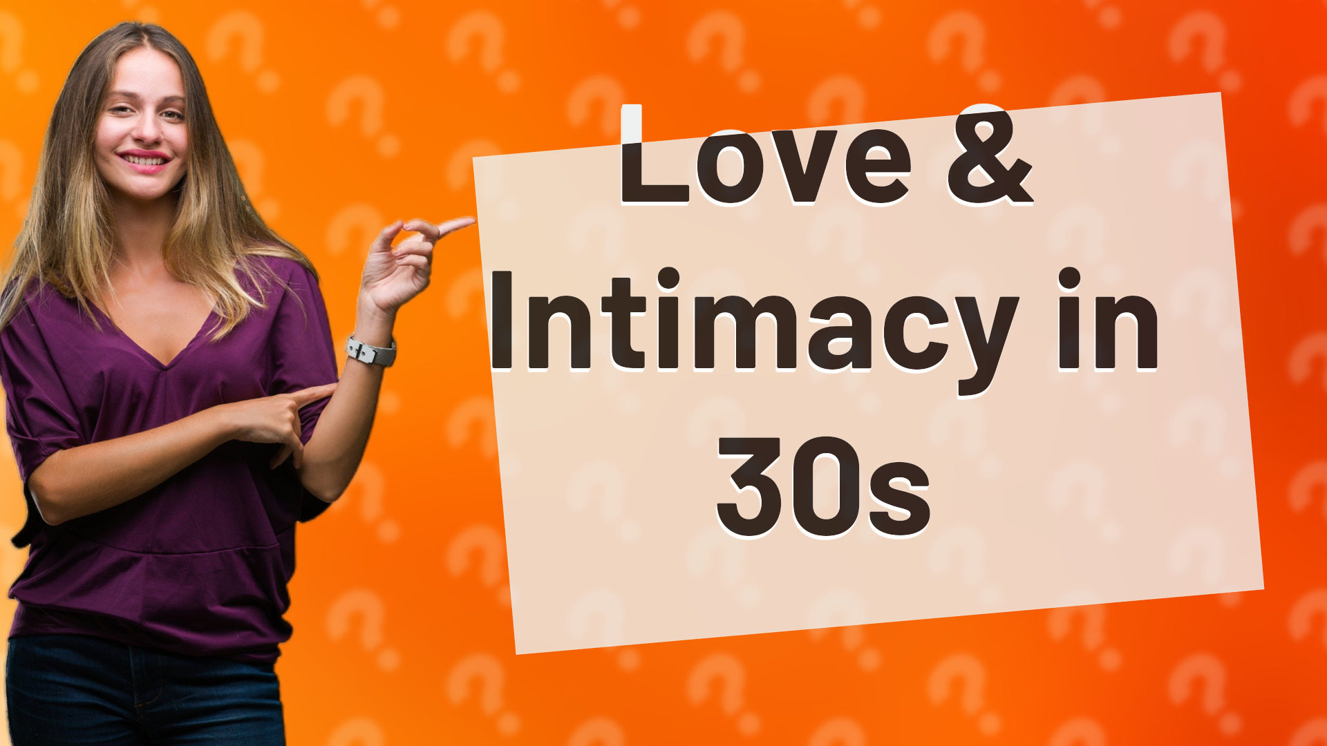 Love & Intimacy in 30s