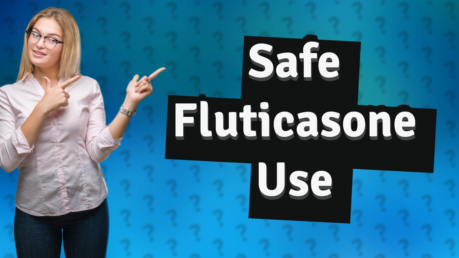 Safe Fluticasone Use