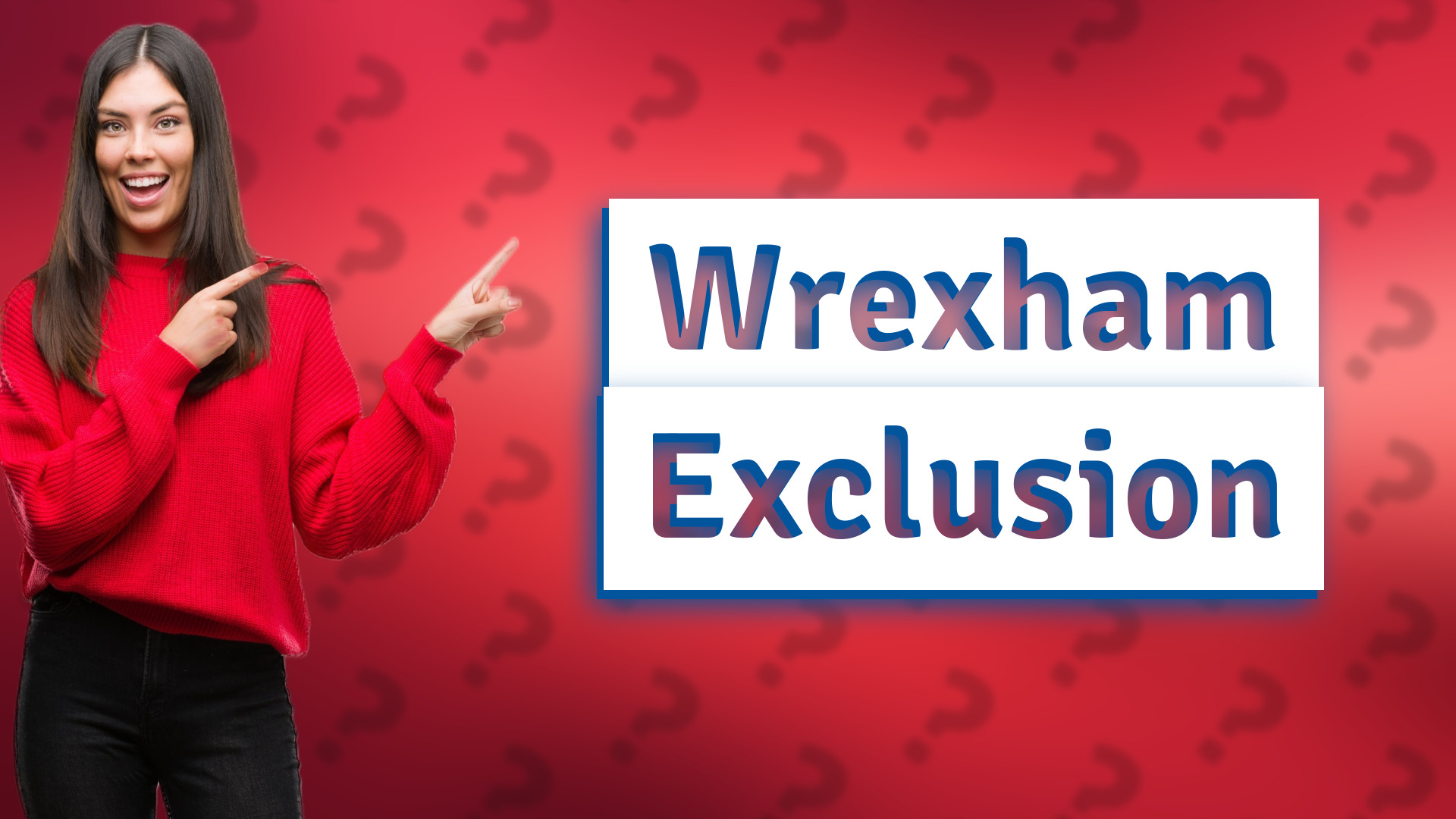 Wrexham Exclusion