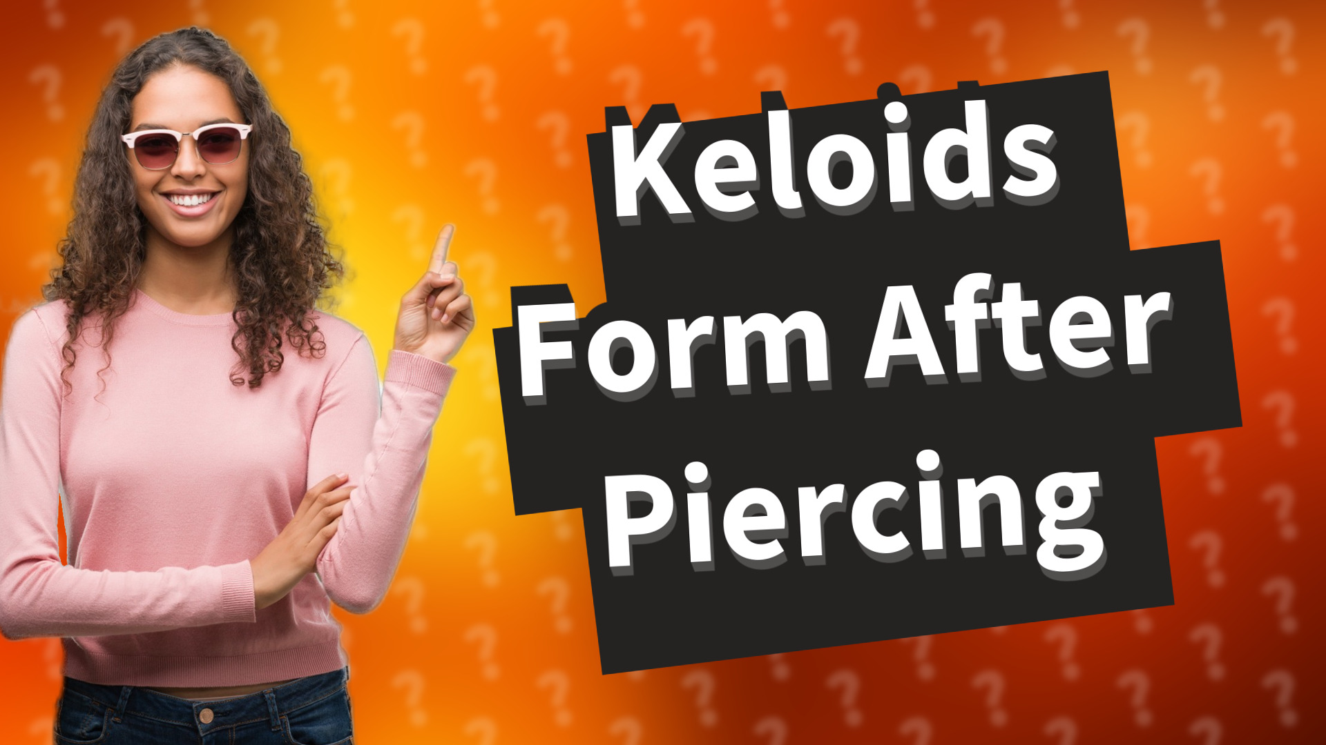 Keloids Form After Piercing