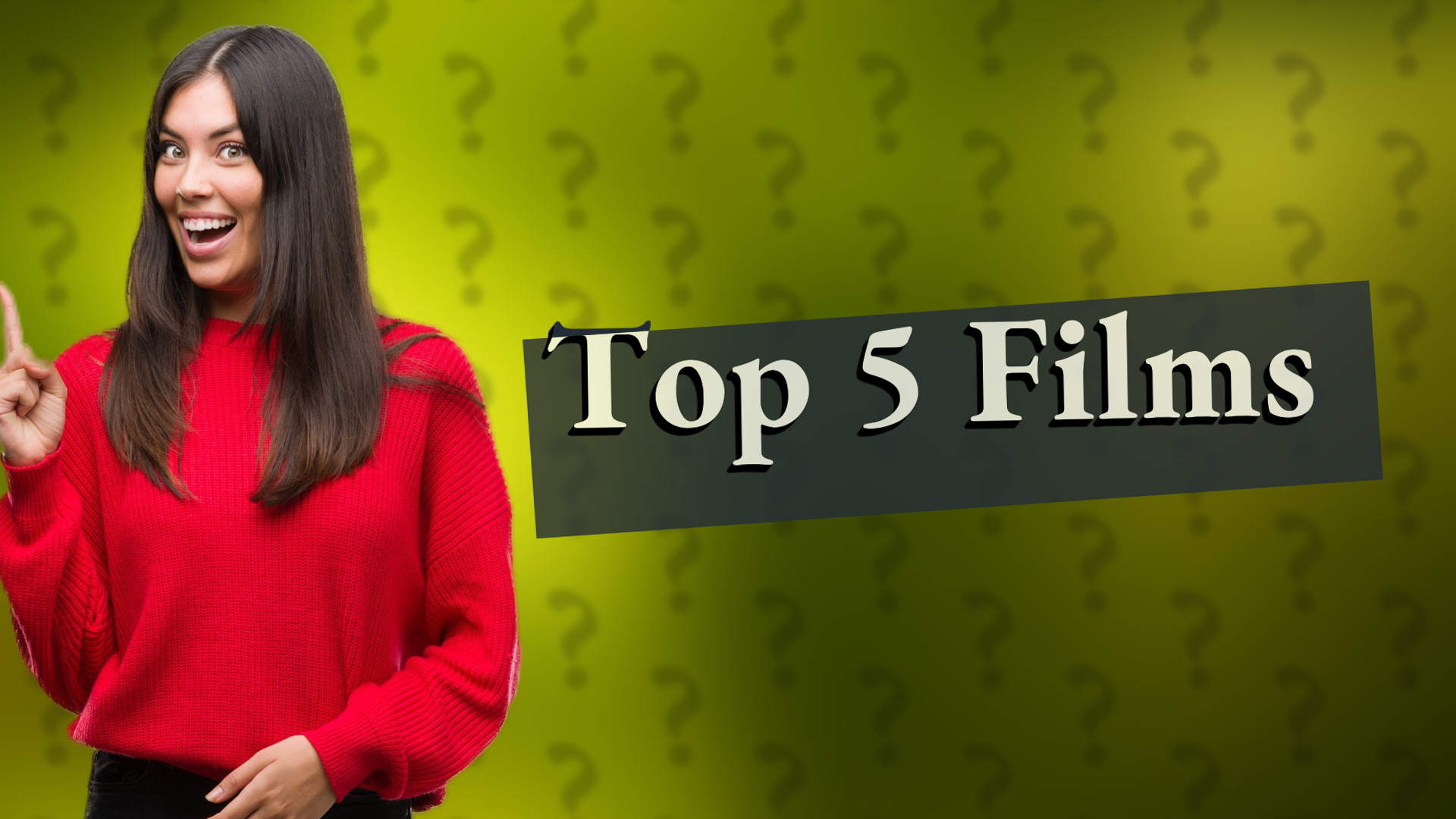 Top 5 Films