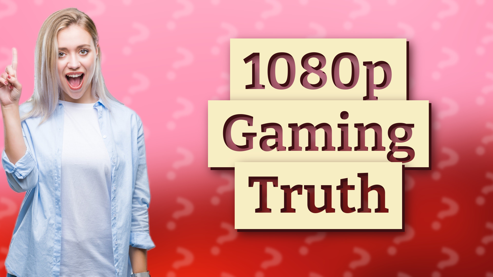 1080p Gaming Truth