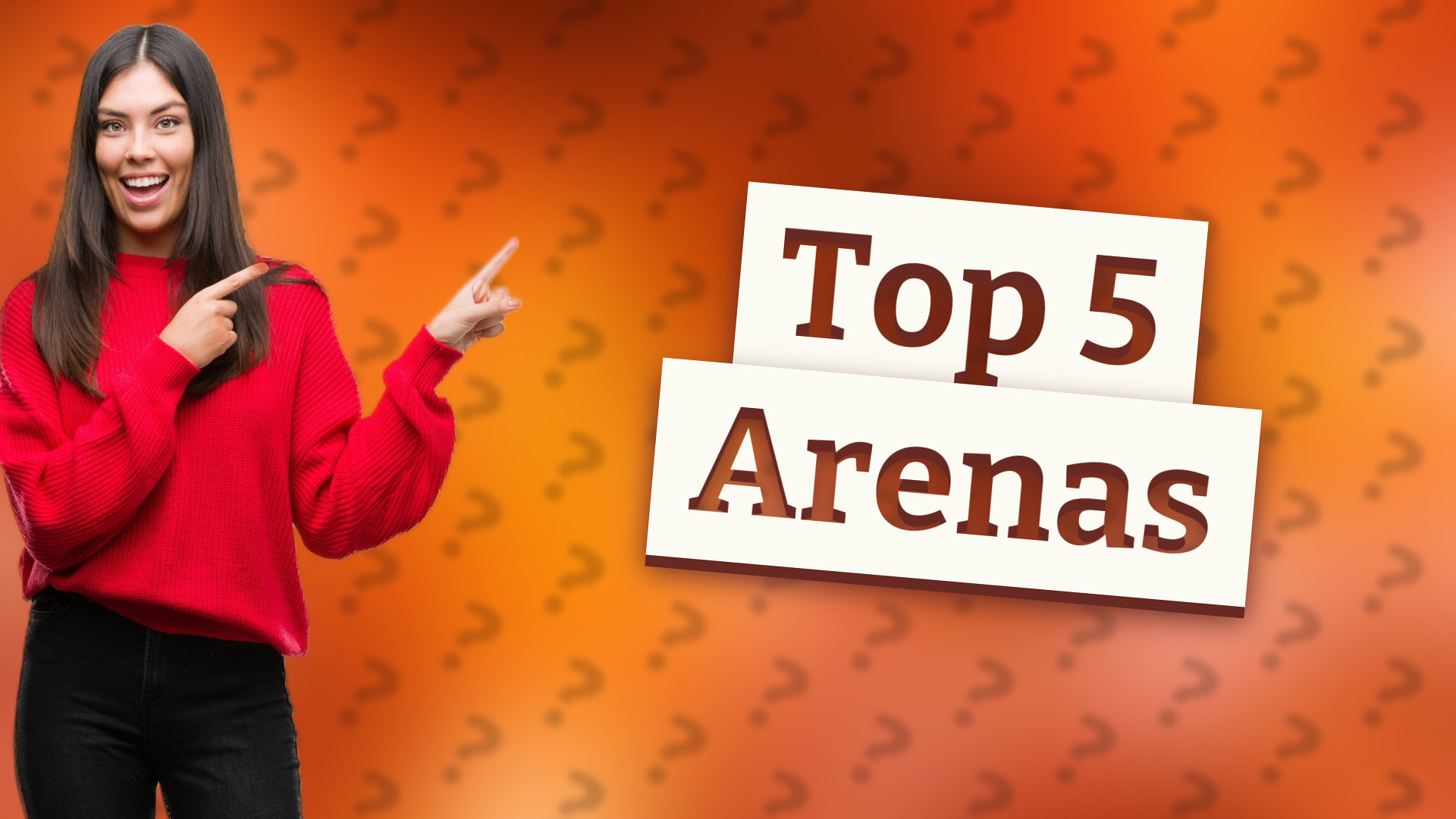 Top 5 Arenas