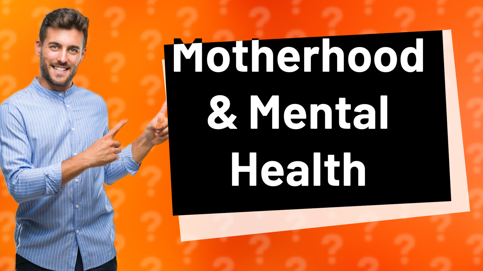 Motherhood & Mental Health