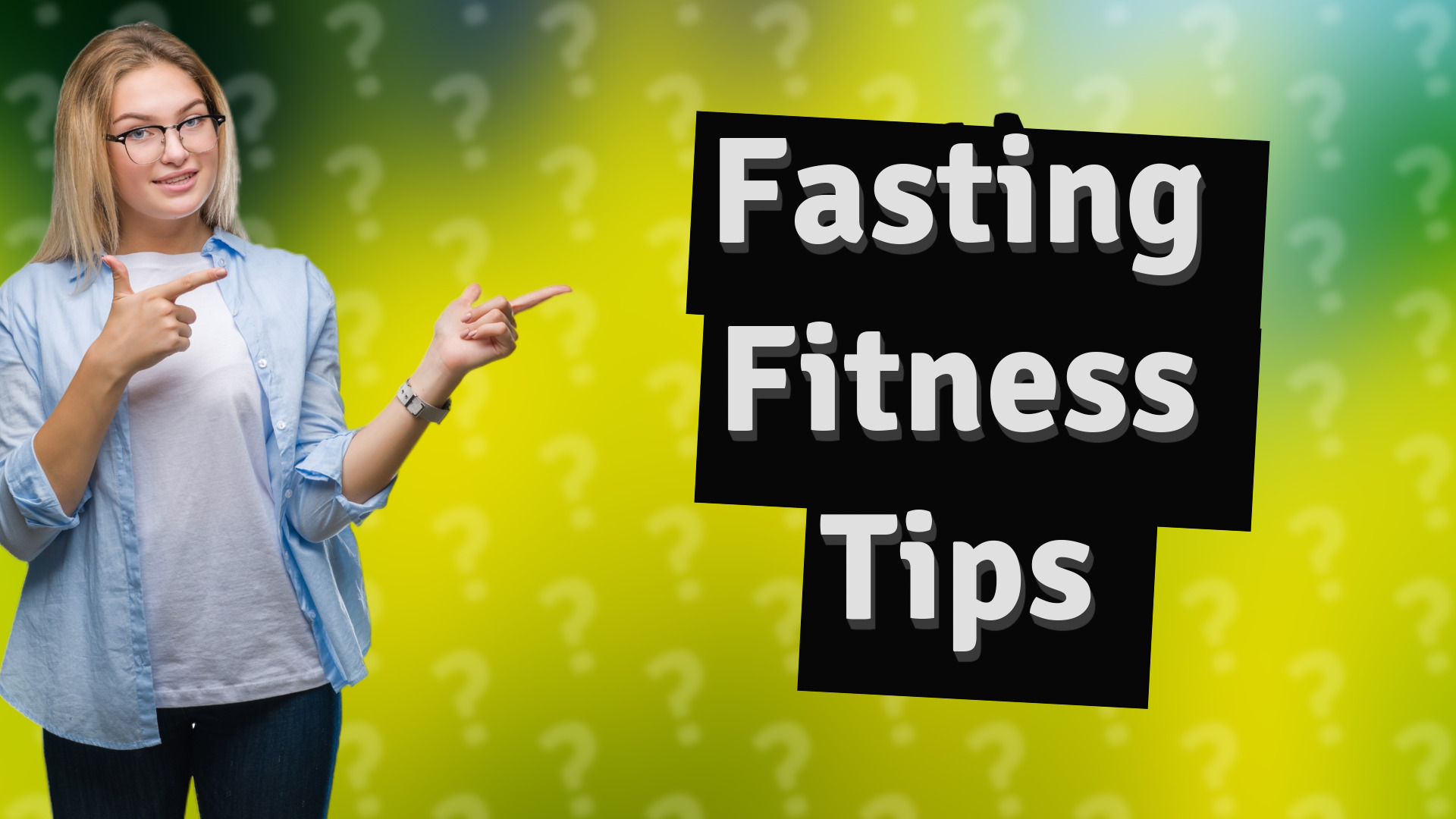 Fasting Fitness Tips