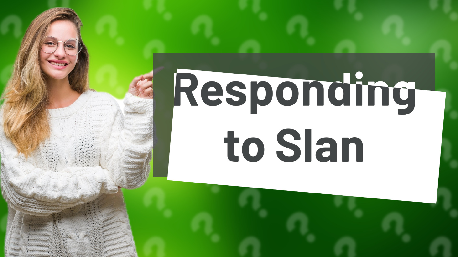 Responding to Slan