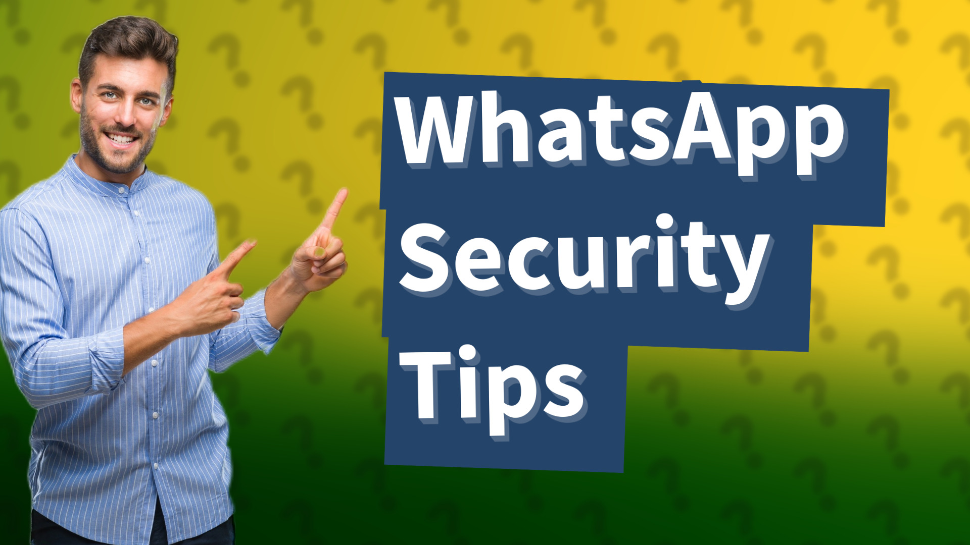 WhatsApp Security Tips