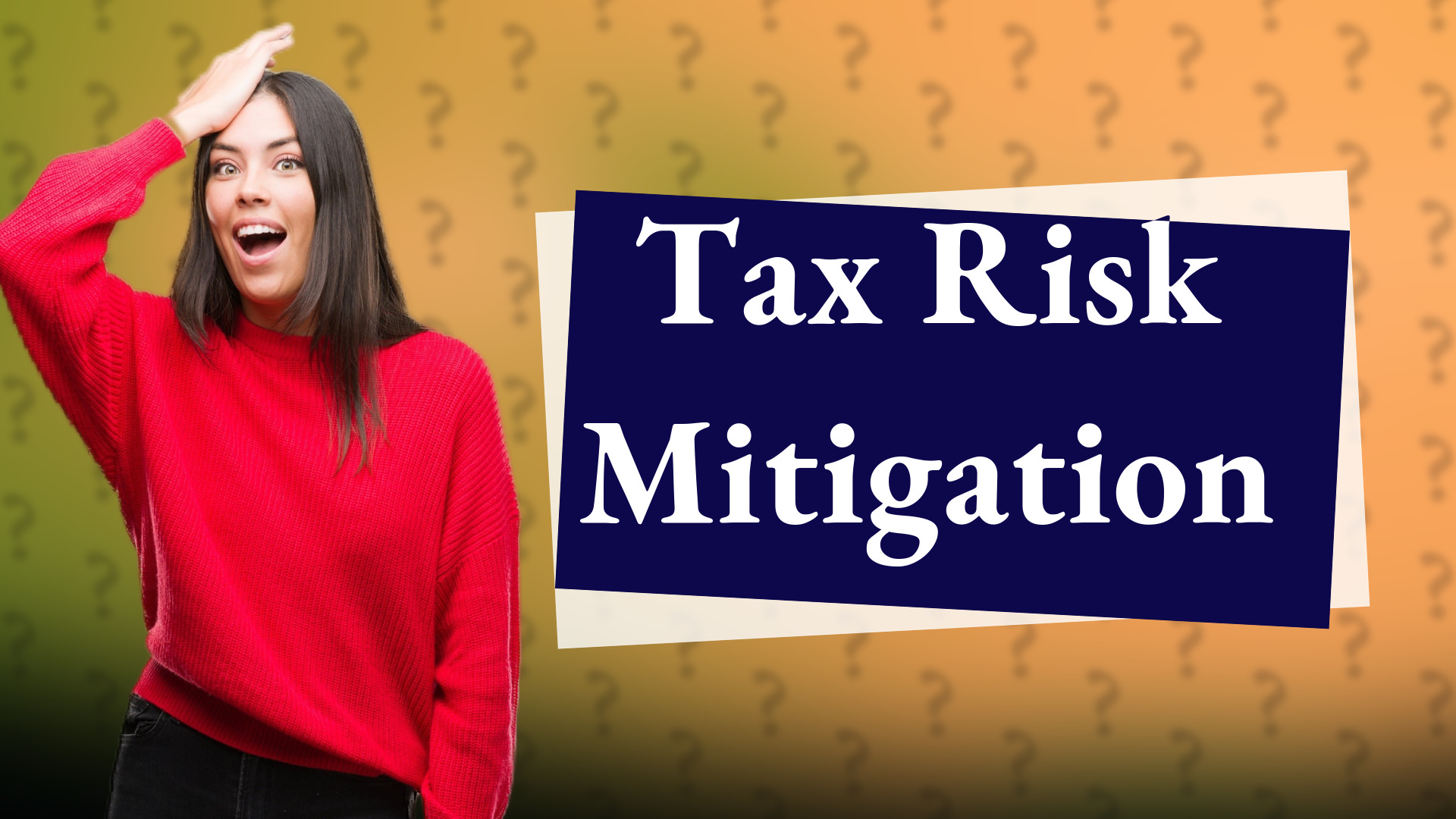 Tax Risk Mitigation