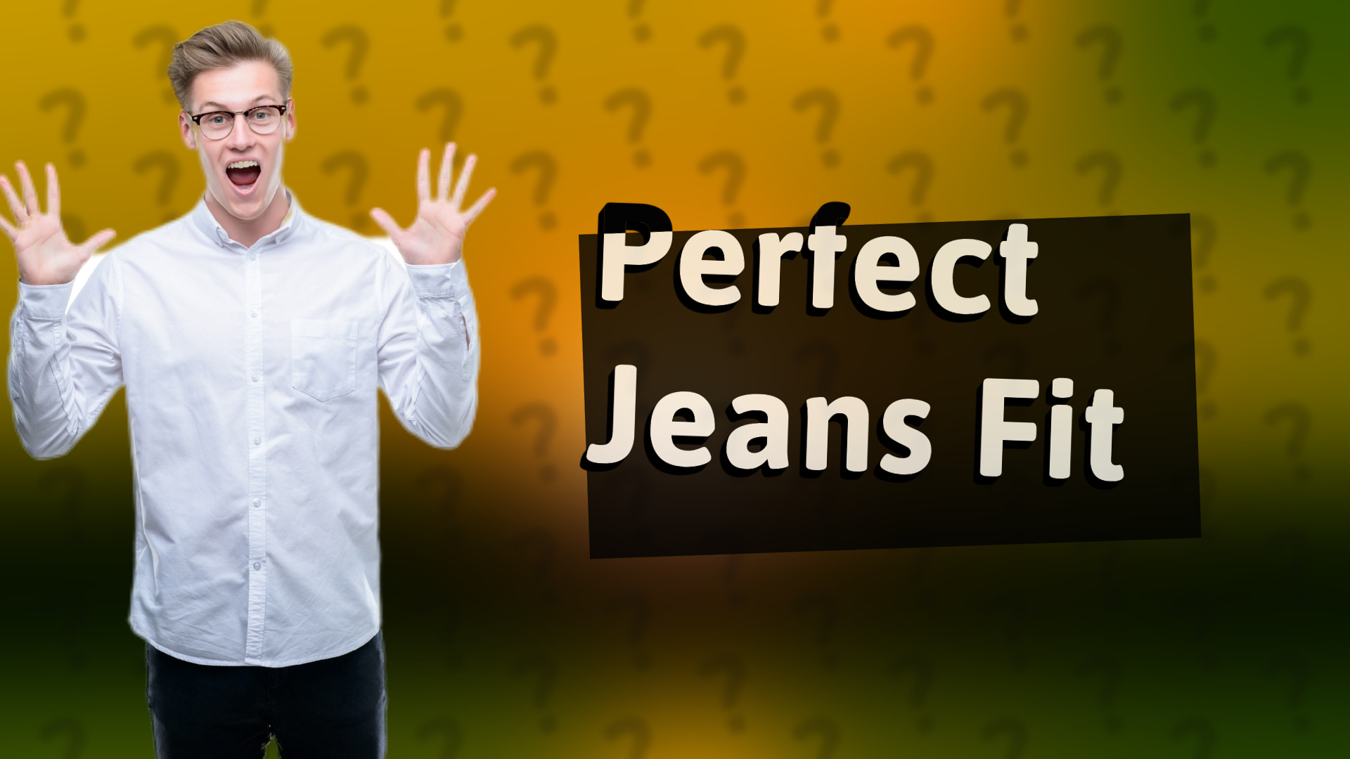 Perfect Jeans Fit