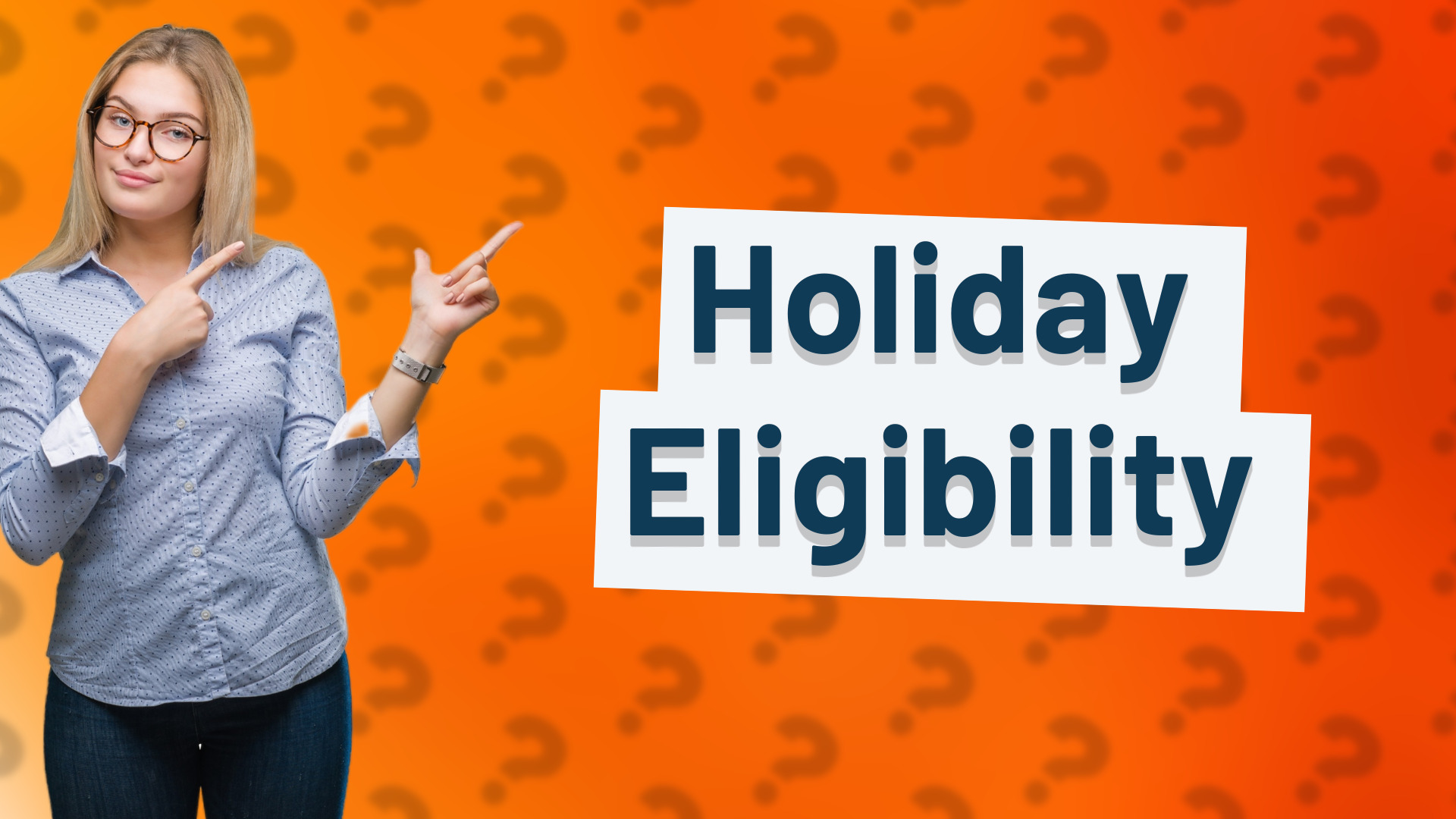 Holiday Eligibility