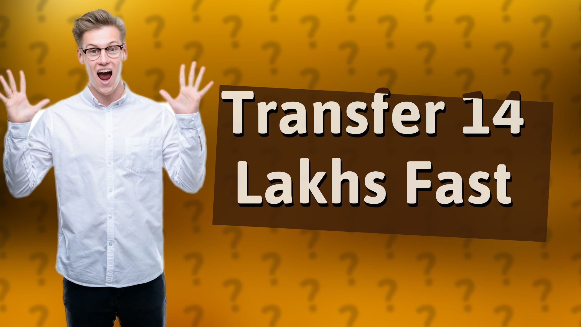 Transfer 14 Lakhs Fast