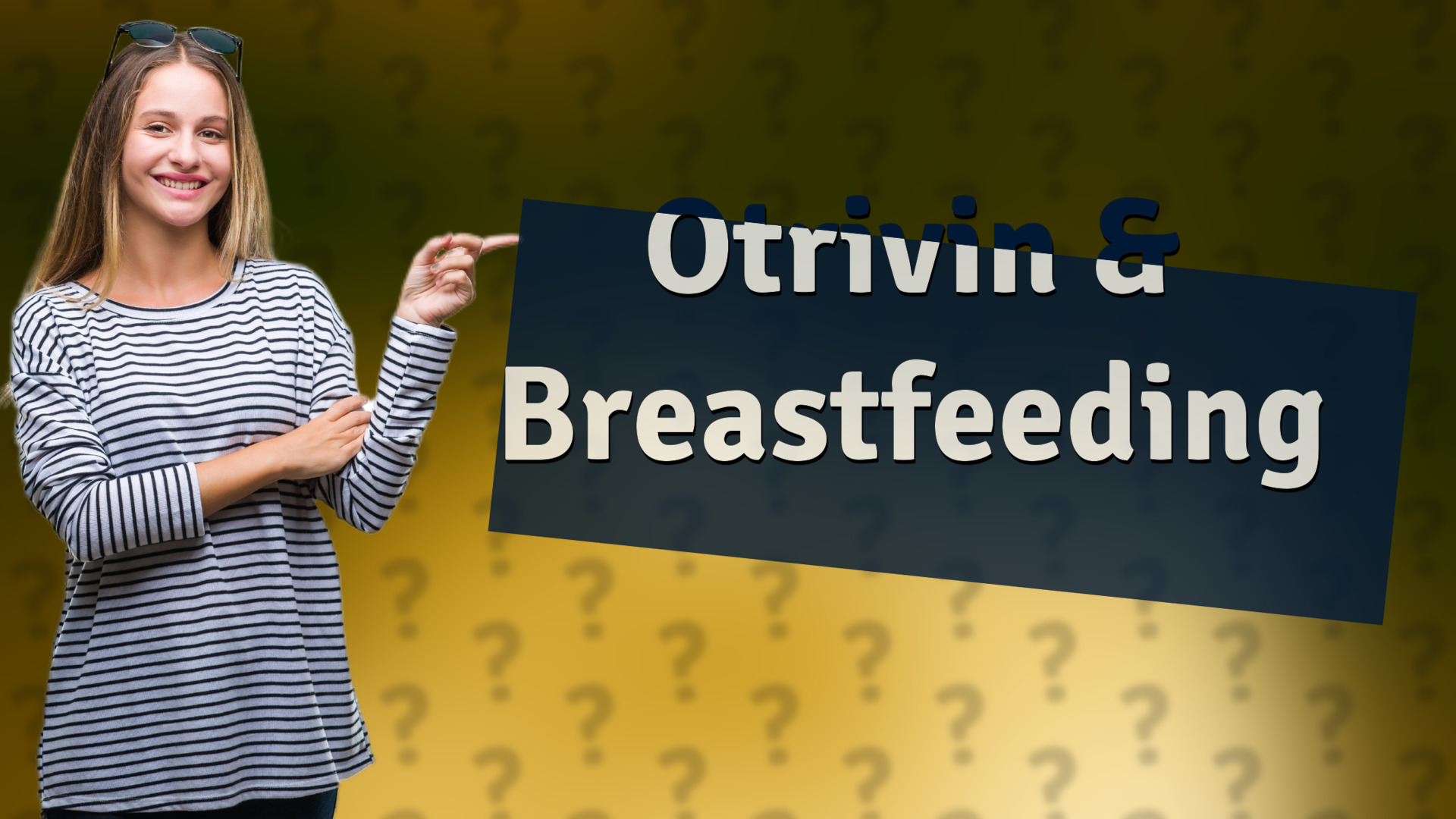Otrivin & Breastfeeding