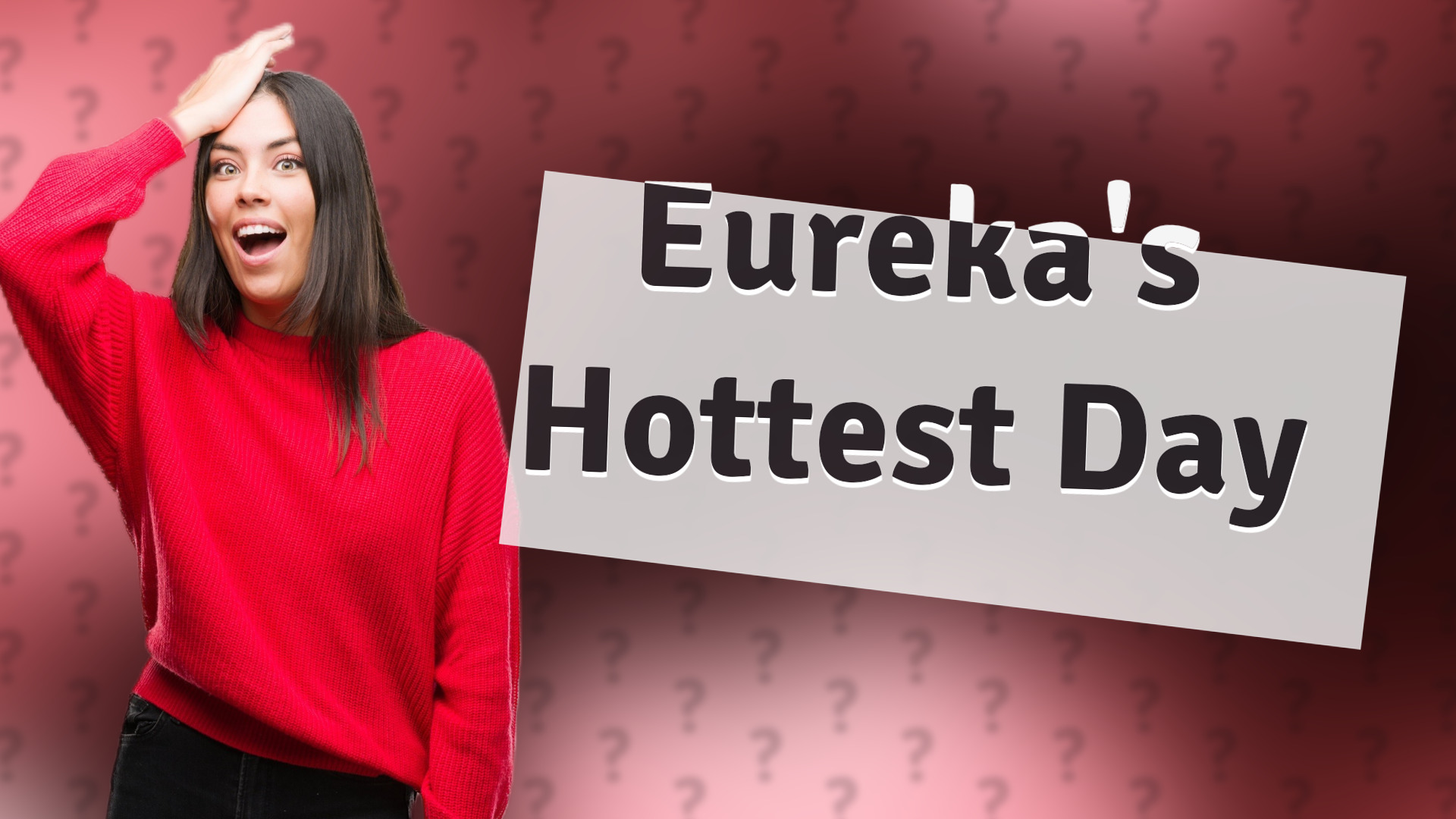 Eureka's Hottest Day