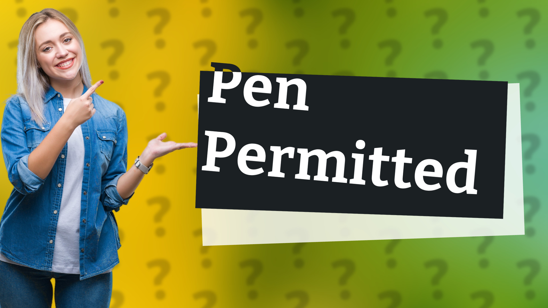 Pen Permitted