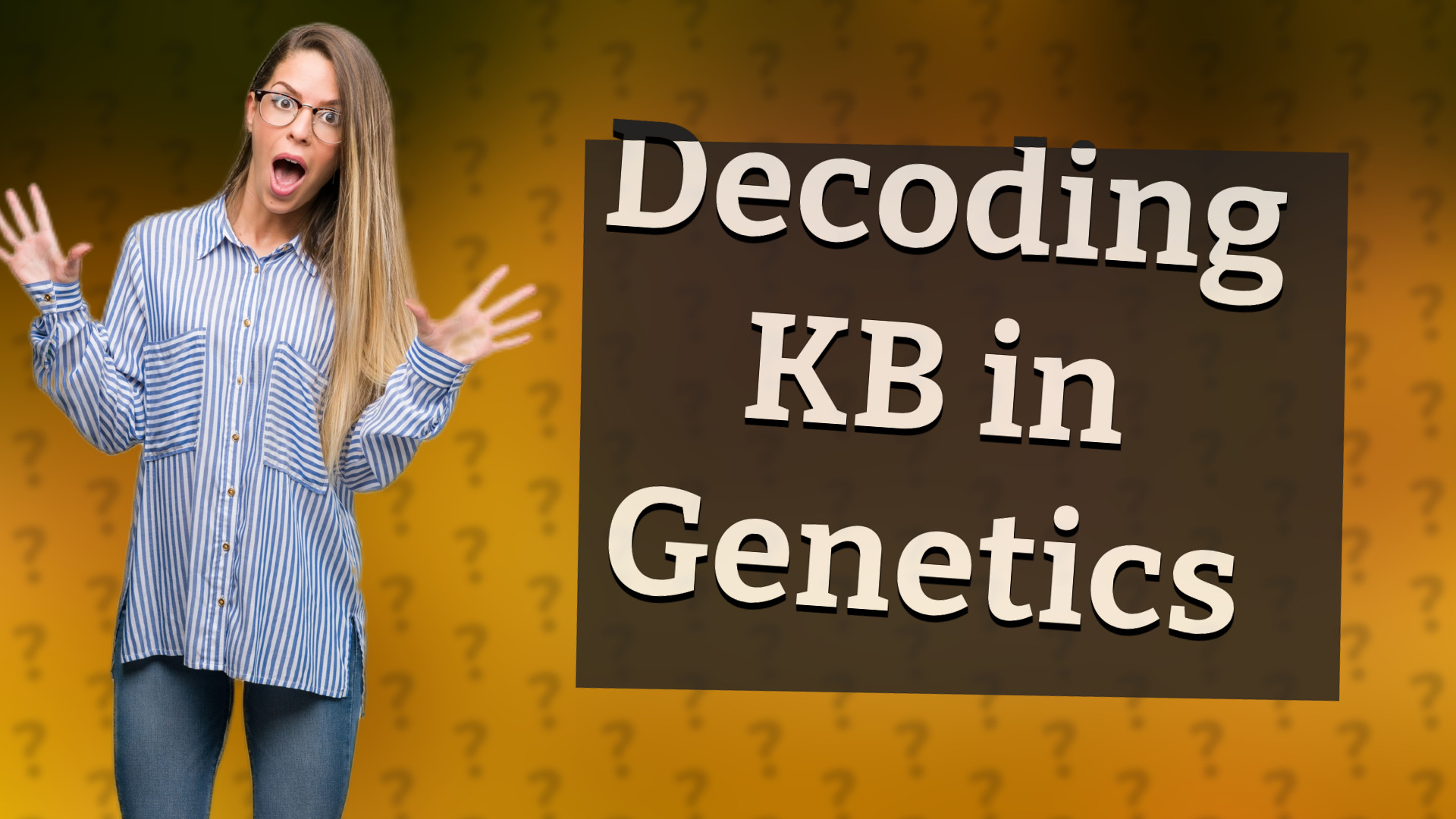 Decoding KB in Genetics