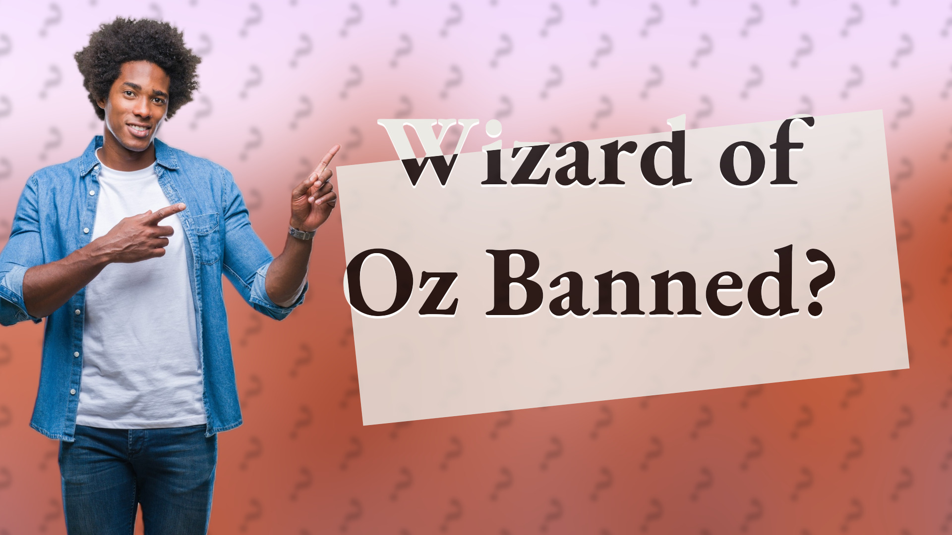 Wizard of Oz Banned?