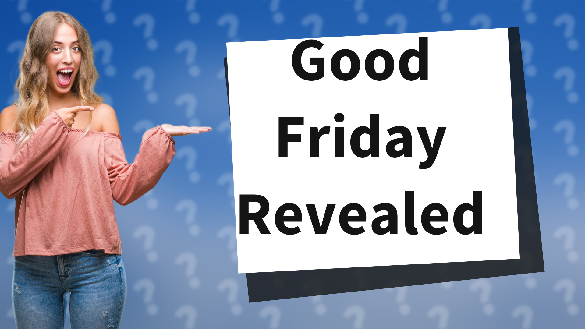 Good Friday Revealed
