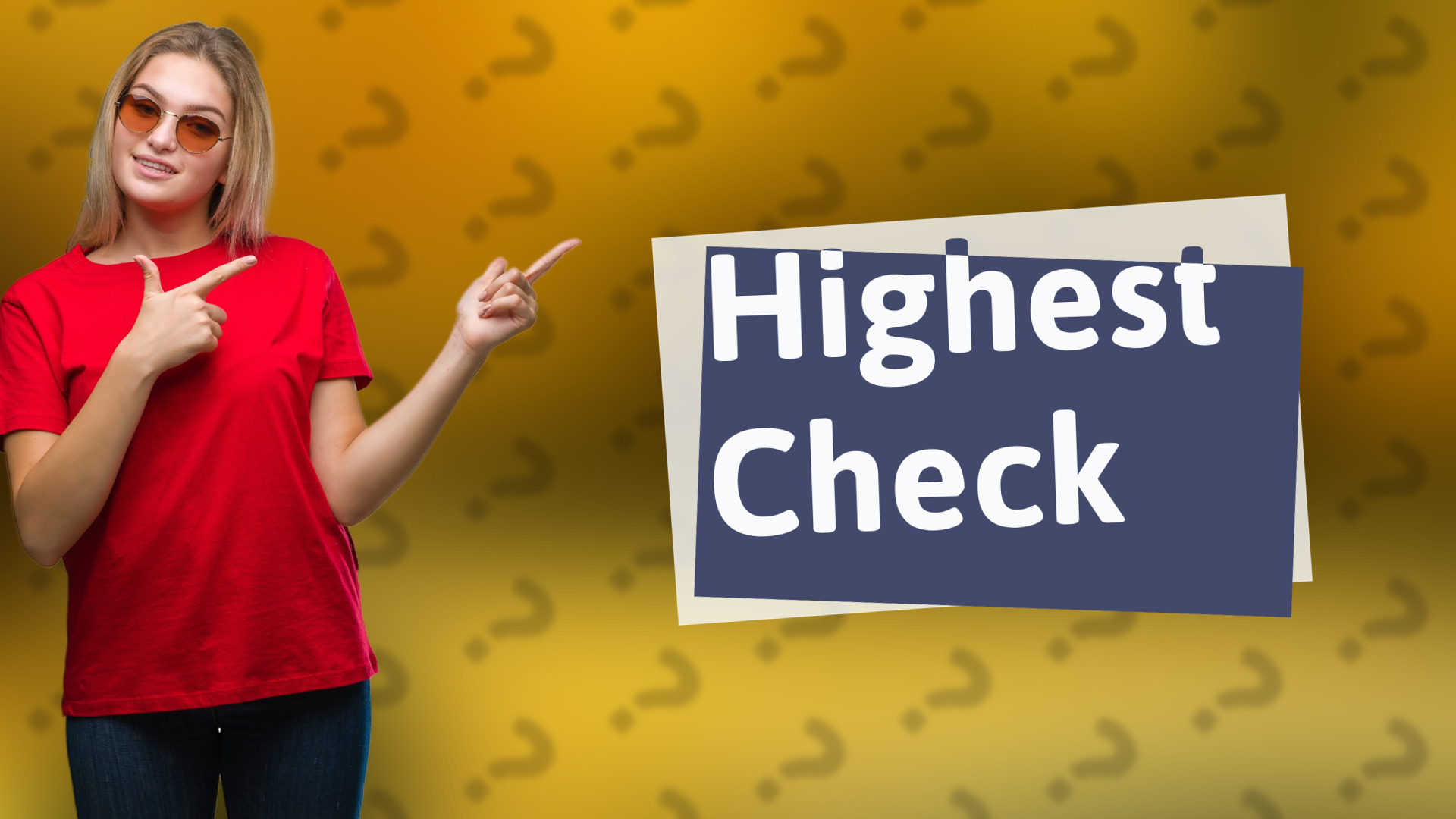 Highest Check