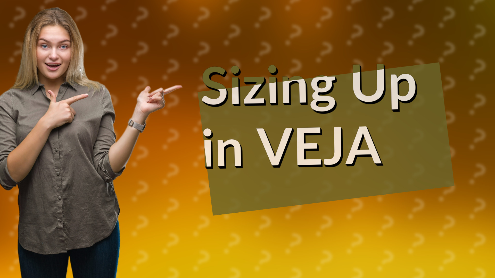 Sizing Up in VEJA