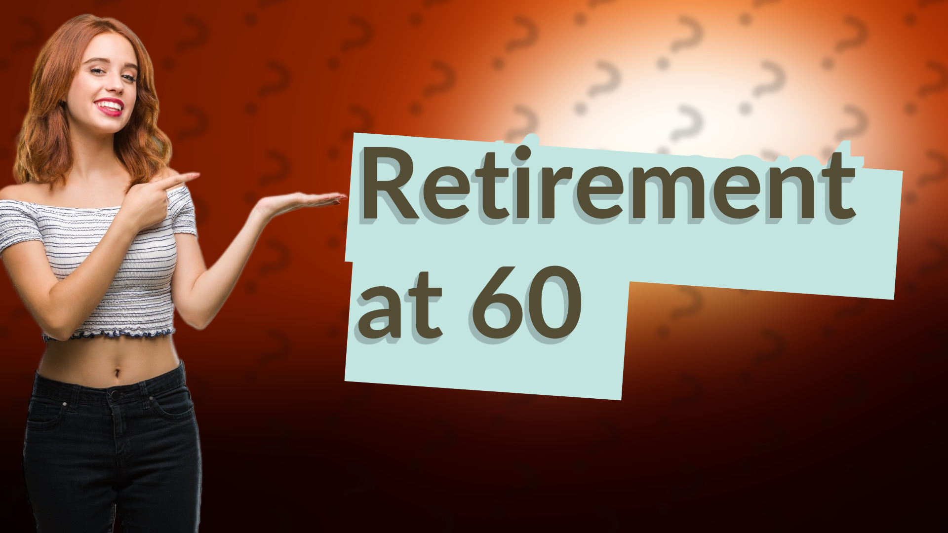Retirement at 60
