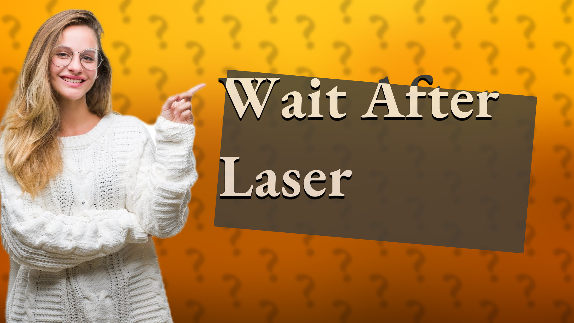 Wait After Laser