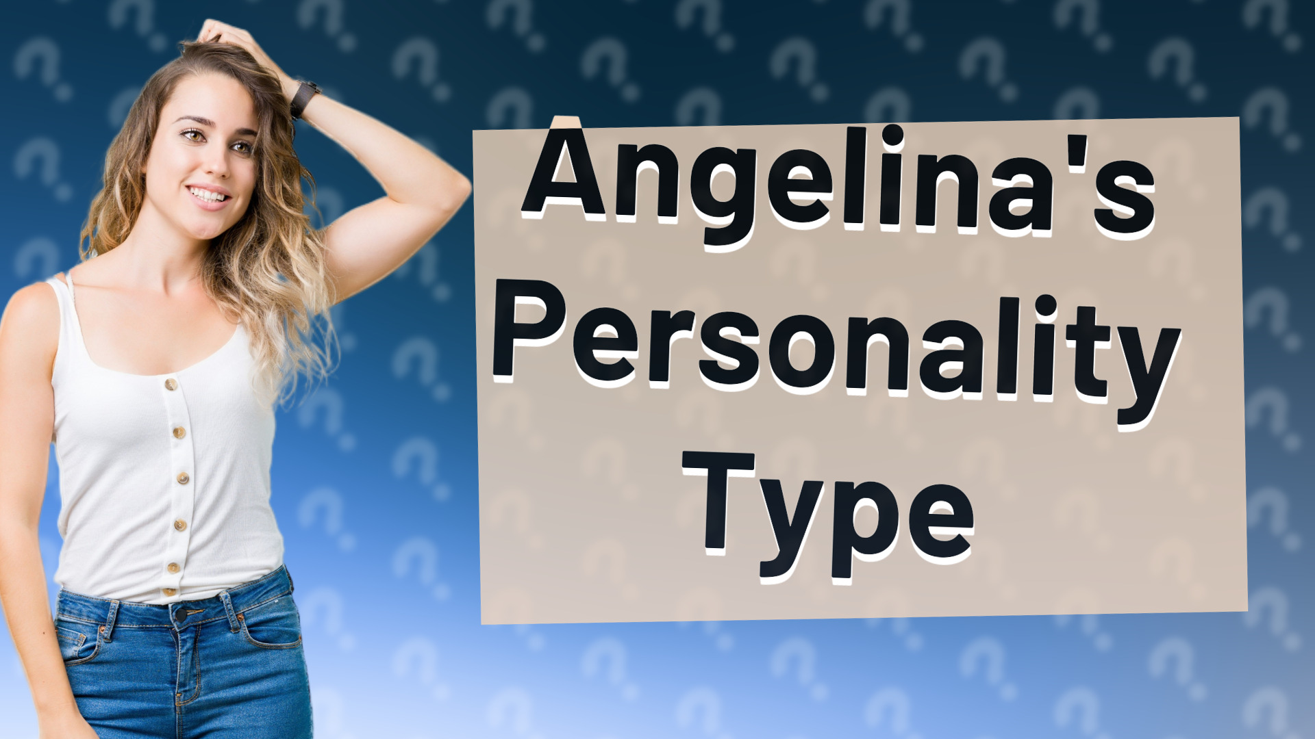 Angelina's Personality Type