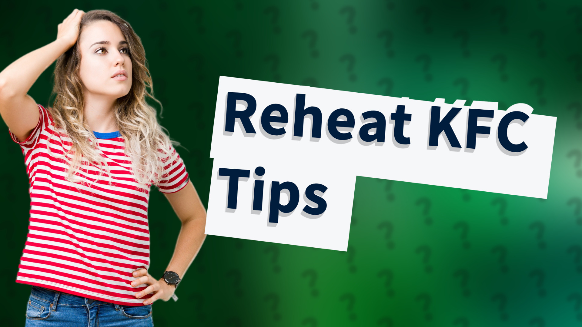 Reheat KFC Tips