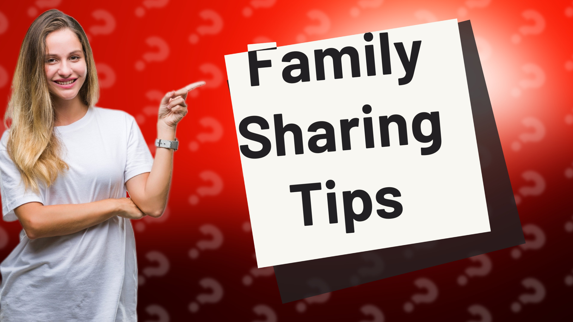 Family Sharing Tips